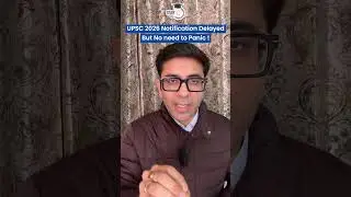 UPSC 2026 Notification is Just Delayed! No Need To Worry | StudyIQ IAS