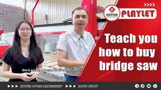 Teach you how to buy advanced stone, sintered stone,marble, granite slab bridge saw cutting machine