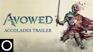 Avowed - Official Accolades Trailer