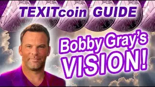 TEXIT COIN BOBBY GRAY'S INCREDIBLE VISION