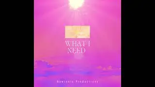 What I Need - Delorean Soundwave ( Newtonic Production)