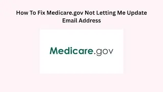 How To Fix Medicare.gov Not Letting Me Update Email Address