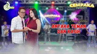 ANTARA TEMAN DAN KASIH Voc. Intan Afifah Ft Sandi Sadewa