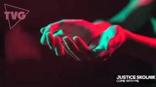 Justice Skolnik - Come With Me