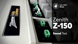 Zenith Z-150 Sound Test | Alps SKCL Green Typing Sound ... Delicious!
