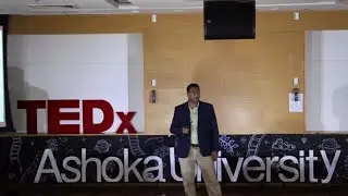 Executing Ideas and Climbing Beyond | Samir Saraiya | TEDxAshokaUniversity