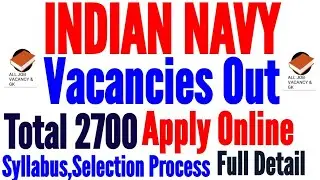 Indian Navy Vacancies Out | Total 2700 | All India Apply | Syllabus,Selection Process |