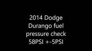 2014 Durango fuel pressure check