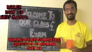 MARINE BOILER part 2(B) COMPLETE! Meo class 4 Questions and answer meo class 4 syllabus gme syllabus