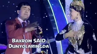 Baxrom SAID - Dunyolaringda | Бахром САИД - Дунёларингда
