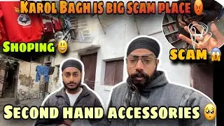 Karol Bagh New Scam 😡 Hor shoping 🛍️ start trip ka liya Rajasthan trip 😃