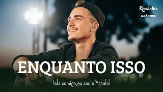Ythalo Riam - Enquanto Isso (music)