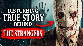 The Terrifying True Story Behind The Strangers