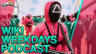 Did the Creators of This Even Watch Squid Game? | Wiki Weekends Podcast