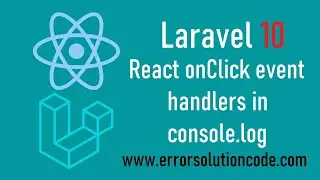 Laravel 10 React Tutorial - React onClick event handlers in console.log