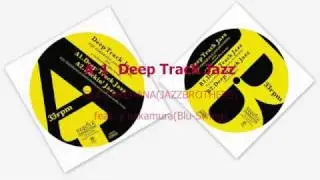 Deep Track Jazz / EIJI TAKEHANA(JAZZBROTHERS) feat. y nakamura(Blu-Swing)