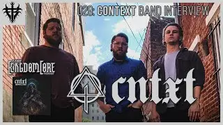 The KingdomCore Podcast Episode 029: Indwelling - Context Band Interview [2023] Metalcore