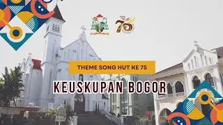 HARI INI | VIDEO RESMI THEME SONG HUT KE 75 KEUSKUPAN BOGOR