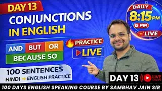 Day 13 🔴 LIVE | Conjunction in English | AND BUT OR BECAUSE SO | Hindi to English Sentence Practice