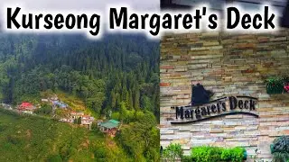 Margaret’s Deck Kurseong | Darjeeling Vlogs