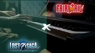 Lost Saga X Fairy Tail [PIANO]