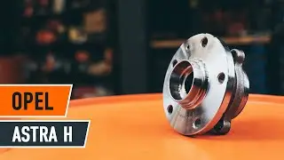 Come sostituire cuscinetto mozzo ruota posteriore su OPEL ASTRA H [TUTORIAL]