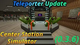 🚀 Center Station Simulator | Teleporter Update (0.3.6) | Faster Travel & New Features!