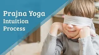 Praj&ntilde;ā Yoga (Intuition Process) | Yoga program for Kids and Teenagers