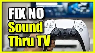 Как исправить отсутствие звука через телевизор на PS5 (простой способ)