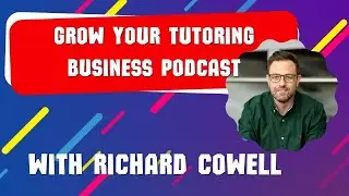 Grow Your Tutoring Business Podcast - Business Strategy