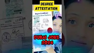 How To Attest Your Degree Certificate for DUBAI JOBS 2024 #dubaijobs #jobsindubai #shorts #viral