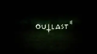 OUTLAST 2 II   Menu Theme