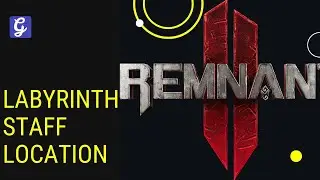 How to Get Labyrinth Staff in Remnant 2 - Bastion Boss Location and Guide