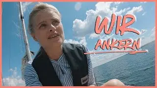 ANKERN auf der Ostsee | Unser erster Versuch zu ANKERN geht SCHIEF |  GEBADET wird trotzdem