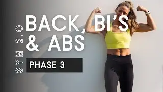 SYM 2.0 Phase 3 / Workout 4 | BACK, BI & ABS