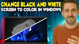 How to change Black and White Screen to Color in Windows 11
