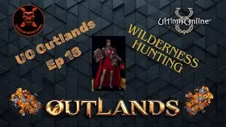 UO Outlands || Outlands Ep 18: Wilderness Hunting - Desert Manor #uooutlands #ultimaonline #games