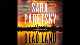 Dead Land by Sara Paretsky | Free Audiobook