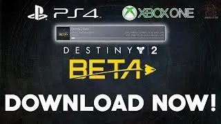 Destiny 2 Beta DOWNLOAD NOW! - How To Download Beta on PS4 & Xbox One!