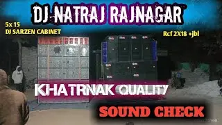 DJ NATRAJ RAJNAGAR 🔛 First sound 💥check💯 ll DJ Sarzen cabinet +RCF +JBL 