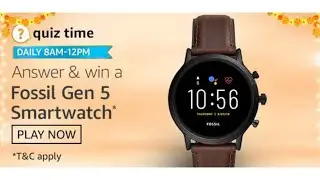 Amazon Daily Quiz Answer Today  | win to fossil gen 5 smartwatch |