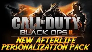 New Afterlife Personalization Pack And Channel Announcements - Black Ops 2 Gameplay
