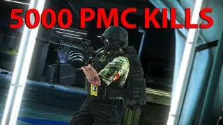 5000 PMC KILLS IN 1.0 TARKOV