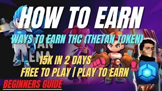 Thetan Arena | How To Earn | Ways To Earn | Beginners Guide