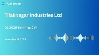 Tilaknagar Industries Ltd Q2 FY2025-26 Earnings Conference Call