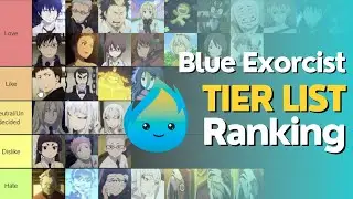 Ranking Blue Exorcist Characters (Ao no Exorcist Tier List)! 🔼