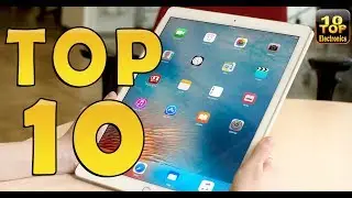 Top 10 Best Tablets of 2017 You Should Aware Before Buy || Top 10 Electronics