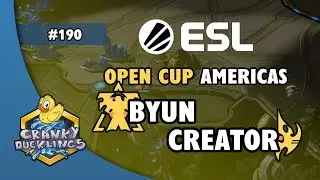 ByuN vs Creator - TvP | ESL Open Cup #190 Americas | Weekly EPT StarCraft 2 Tournament