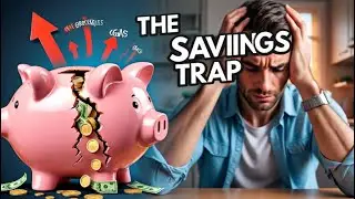 Why Saving Money Makes Most People Poor I The Saving Trap I The Finance Psychology I PsyValor