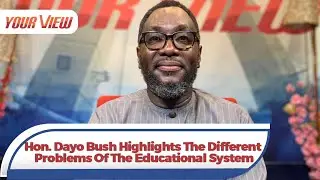 Education In Nigeria: 'We Need Teachers Who Have Passion To Teach' - Hon. Dayo Bush
